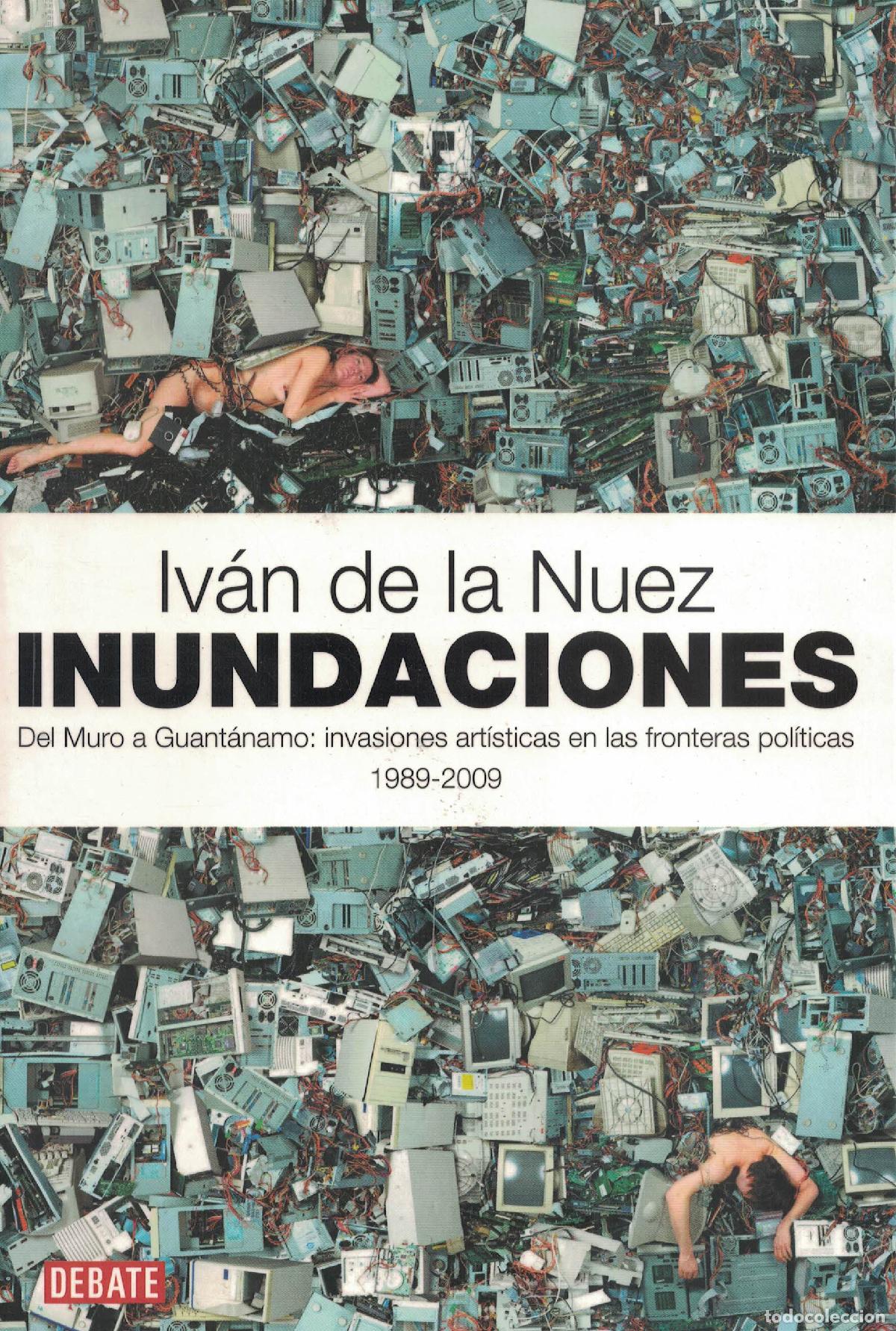 Libros: Inundaciones &laquo;Del Muro a Guant&aacute;namo: invasiones art&iacute;sticas en las fronteras pol&iacute;ticas, 1989-2009&raquo; -