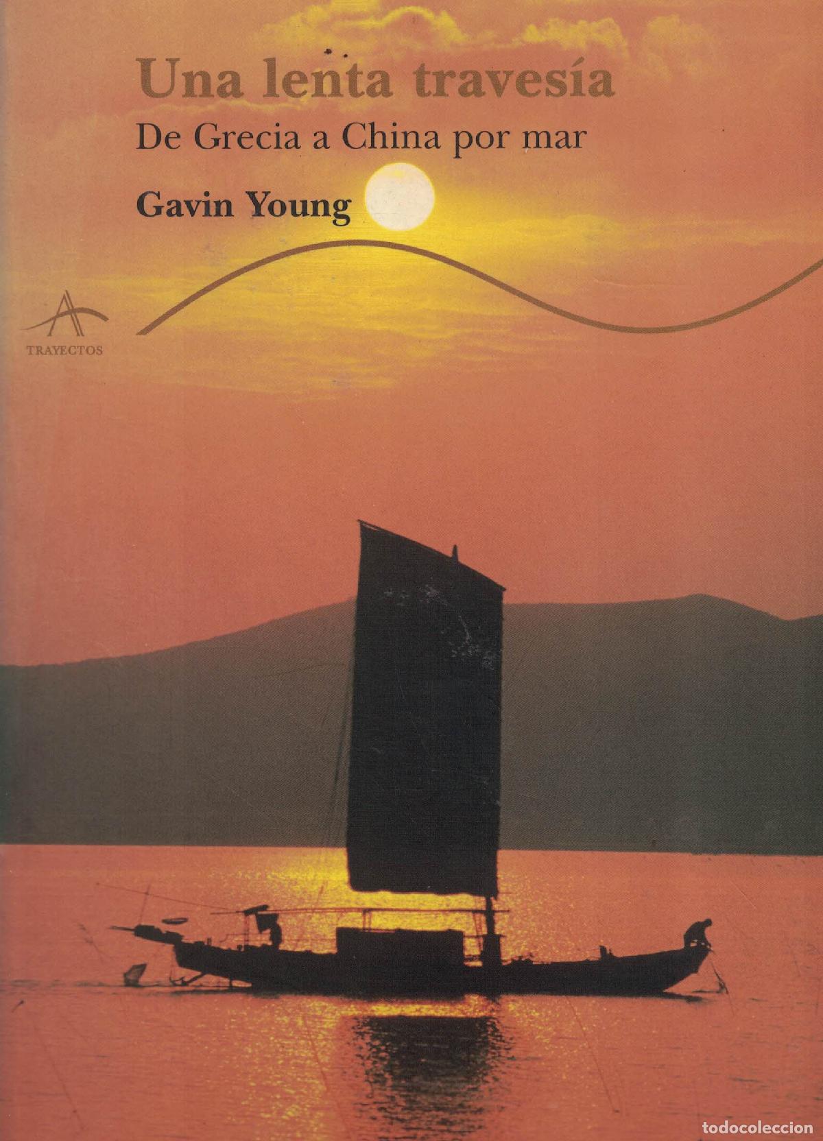 Libros: Una lenta traves&iacute;a &rdquo;De Grecia a China por mar&rdquo; - Gavin Toung