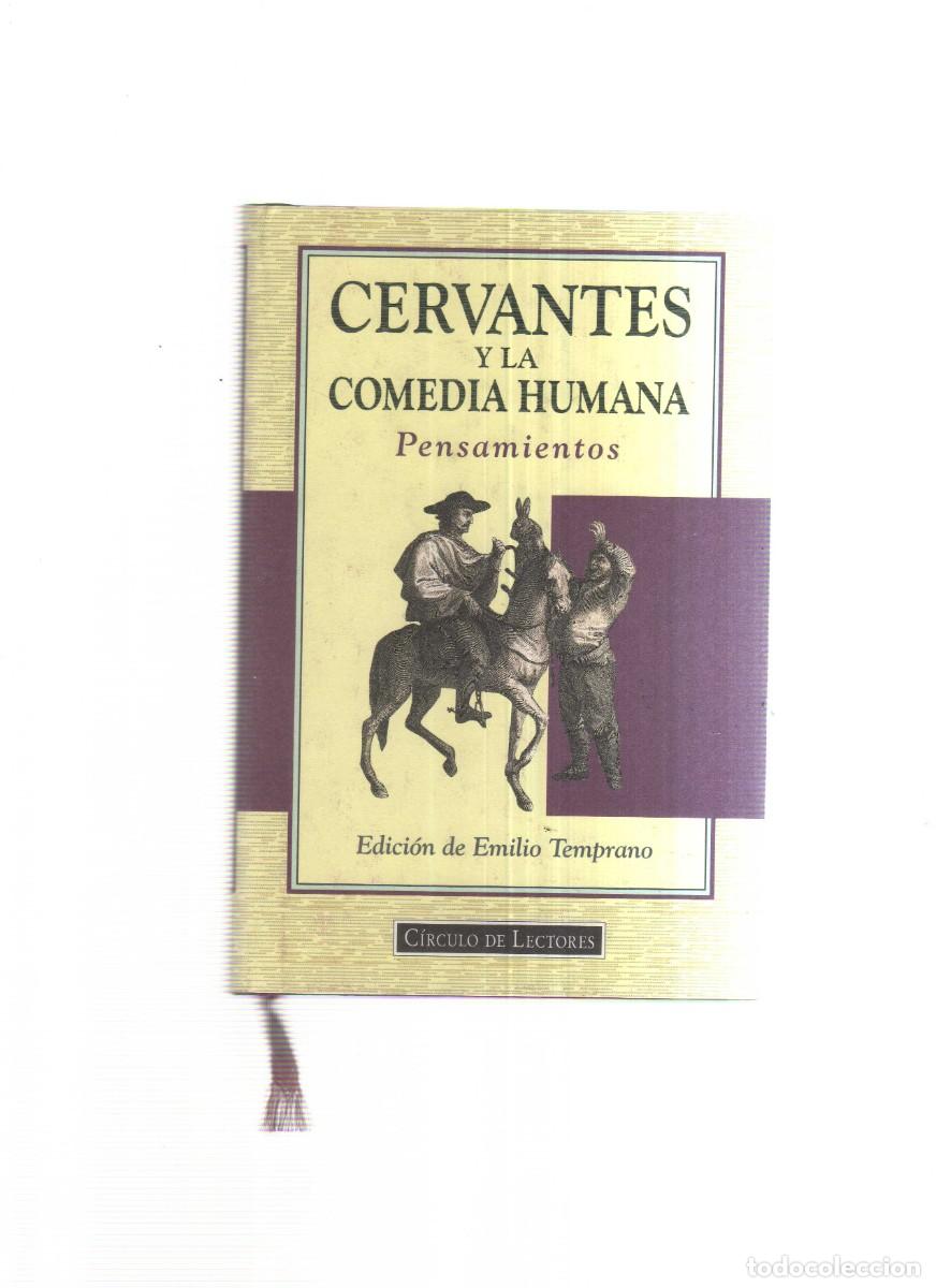 Livres: CERVANTE Y LA COMEDIA HUMANA PENSAMIENTOS EDICION DE EMILIO TEMPRANO