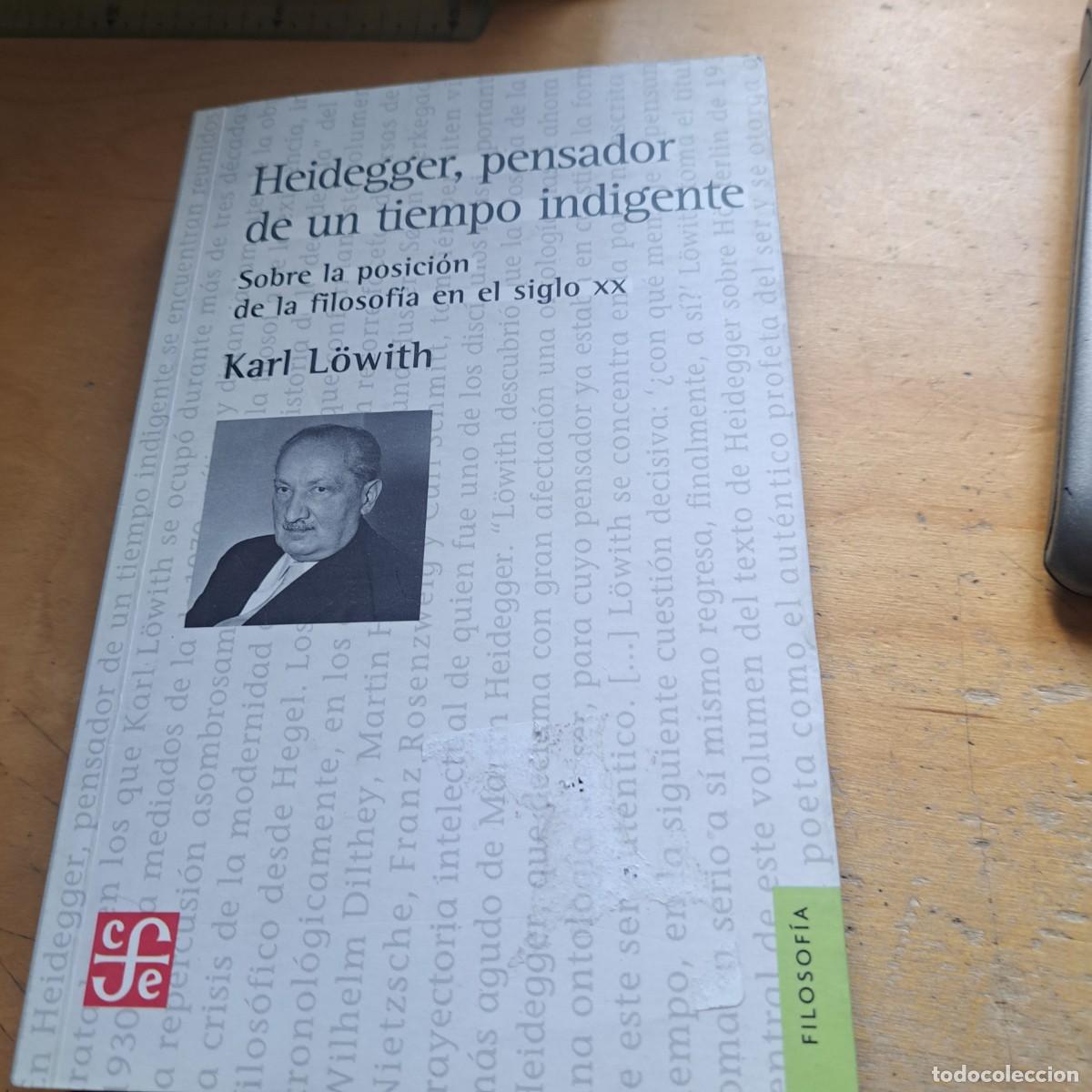 Libros: Heidegger, pensador de un tiempo indigente : Sobre la posici&oacute;n de la filosof&iacute;a en el siglo XX - KARL