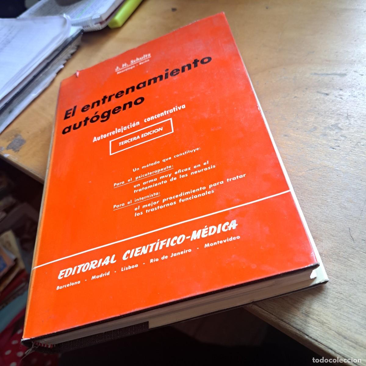 Libros: EL ENTRENAMIENTO AUT&Oacute;GENO (AUTORRELAJACION CONCENTRATIVA). J. H. SCHULTZ. EDITORIAL CIENT&Iacute;FICO M&Eacute;DIC