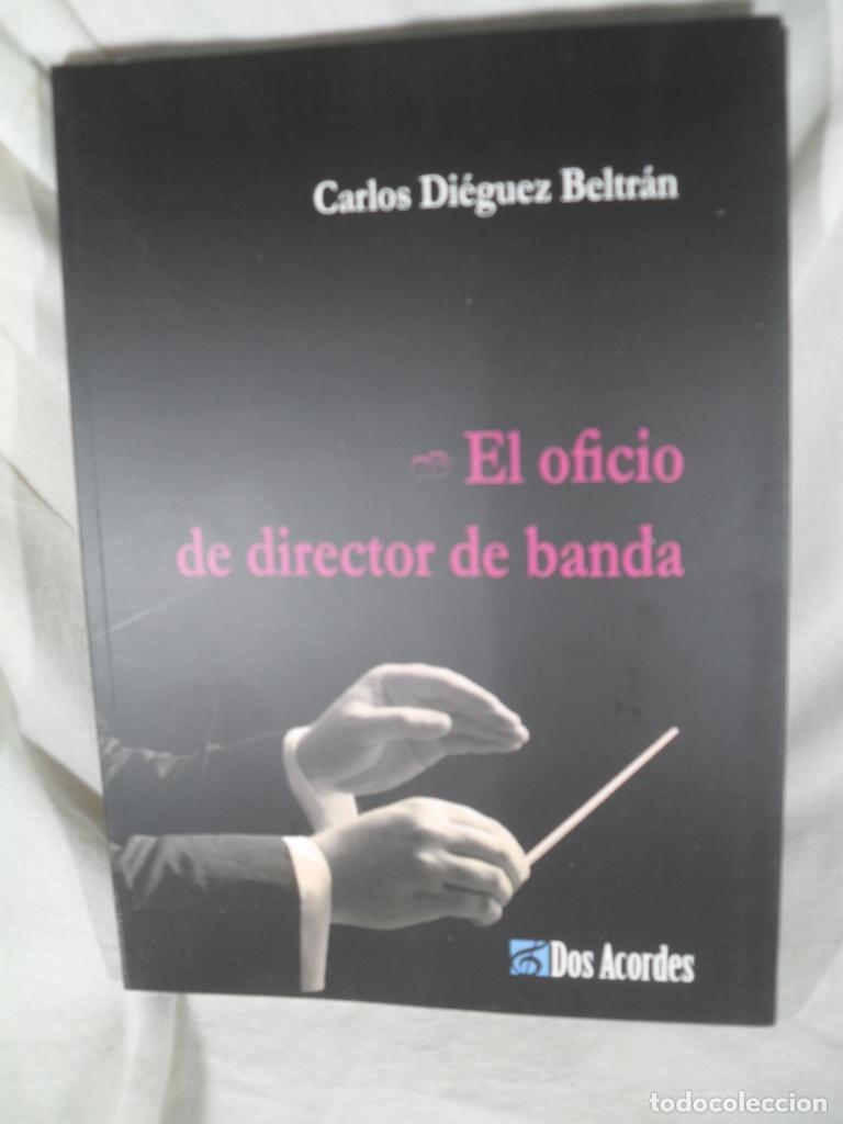 Livres: EL OFICIO DE DIRECTOR DE BANDA - CARLOS DIEGEUEZ BELTRAN