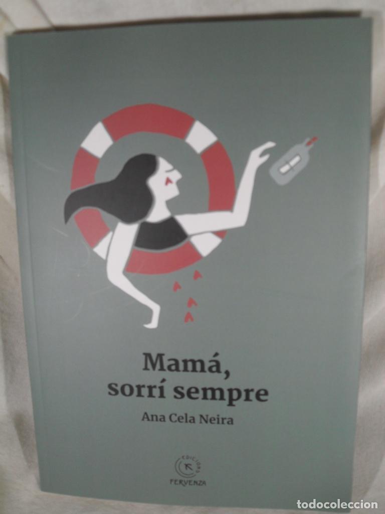 Libros: MAMA SORRI SEMPRE - ANA CELA NEIRA