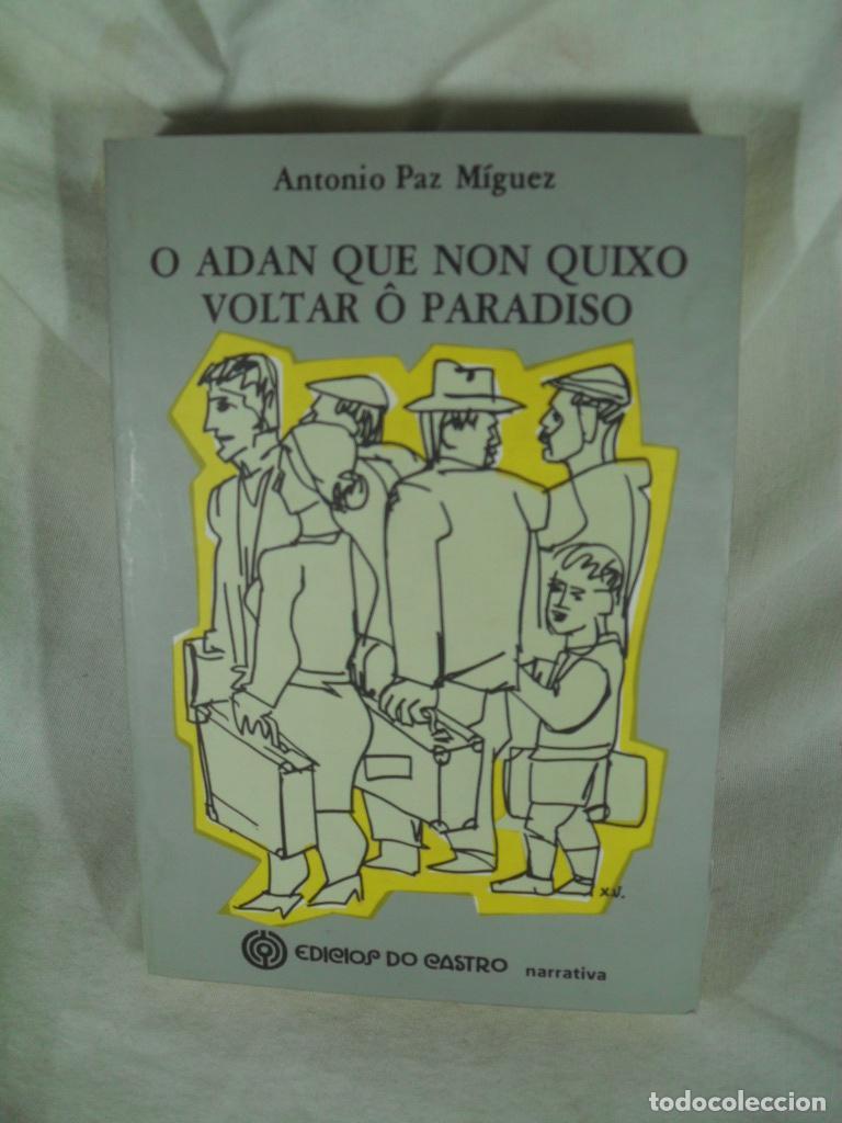 Libros: A ADAN QUE NON QUIXO VOLTAR O PARADISO - ANTONIO PAZ MIGUEZ