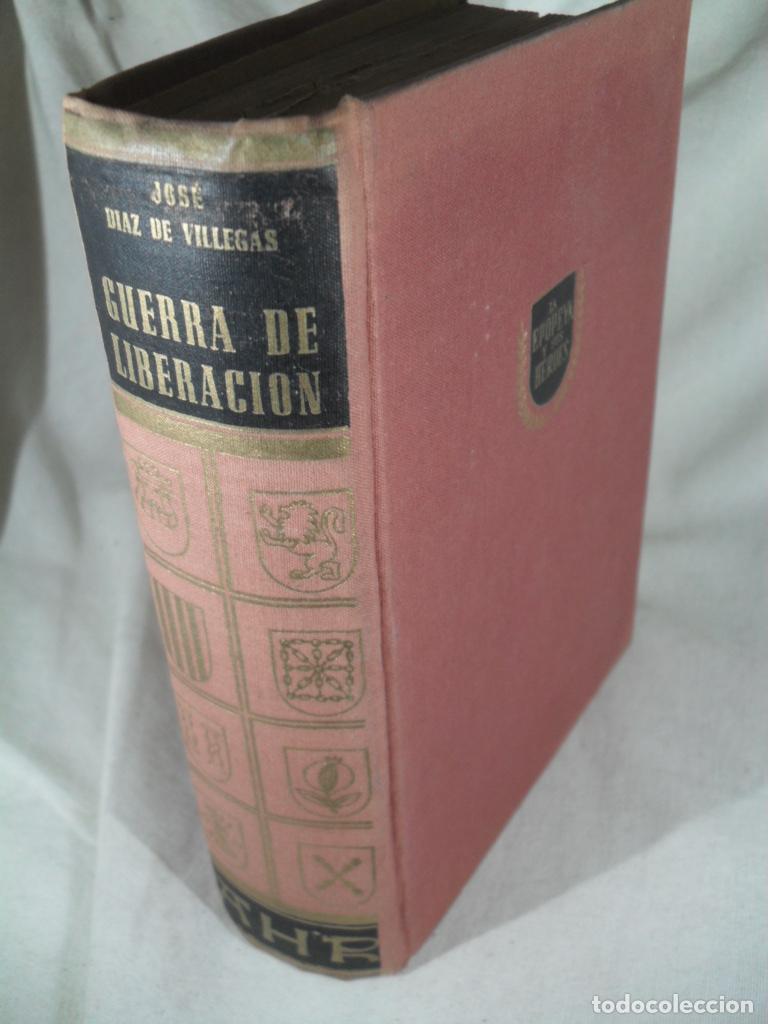 Libros: GUERRA DE LIBERACION LA FUERZA DE LA RAZON - General JOSE DIAZ DE VILLEGAS