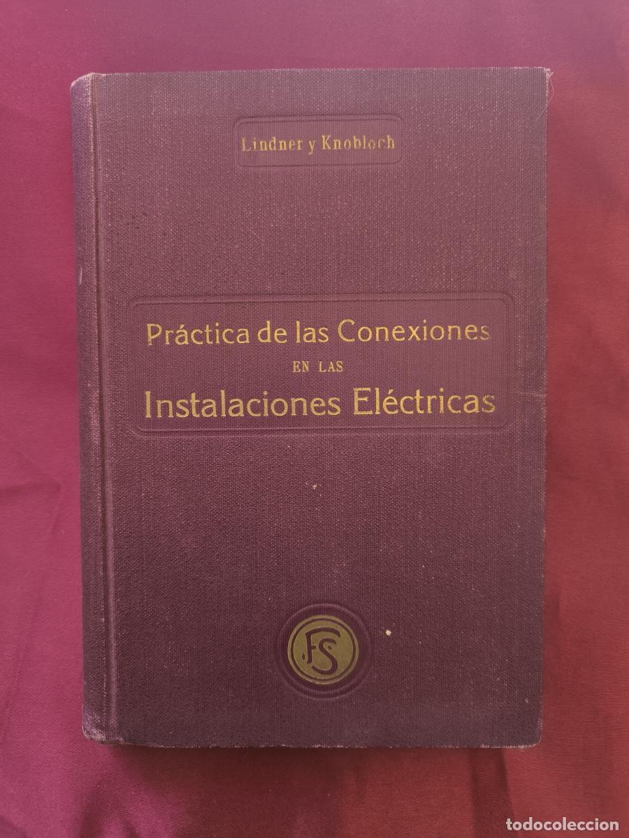 Libros: Pr&aacute;cticas de las conexiones en las instalaciones el&eacute;ctricas - Max Lindner y W. Knobloch