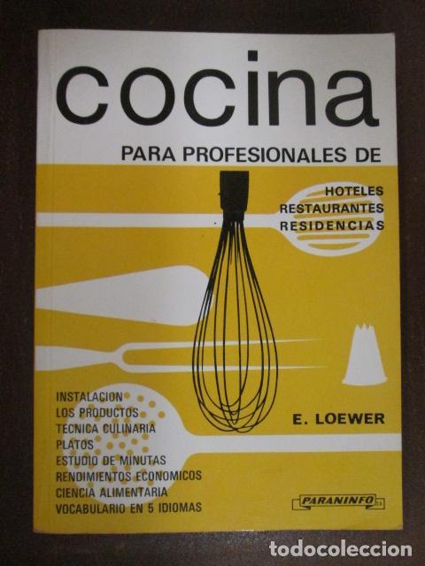 Libros: COCINA PARA PROFESIONALES DE HOTELES, RESTAURANTES, RESIDENCIAS. Instalaci&oacute;n. Los productos. La t&eacute;cn