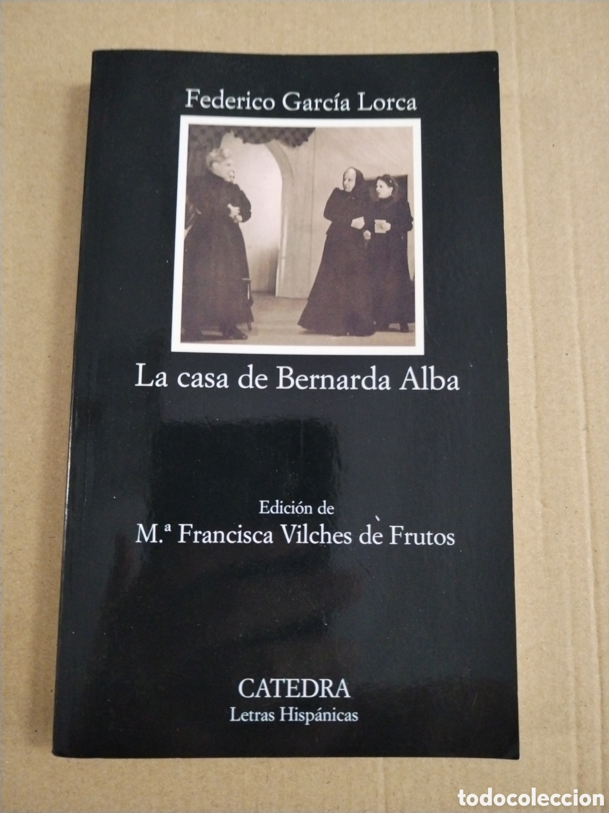 Libros: LA CASA DE BERNARDA ALBA. Federico Garc&iacute;a Lorca. CL