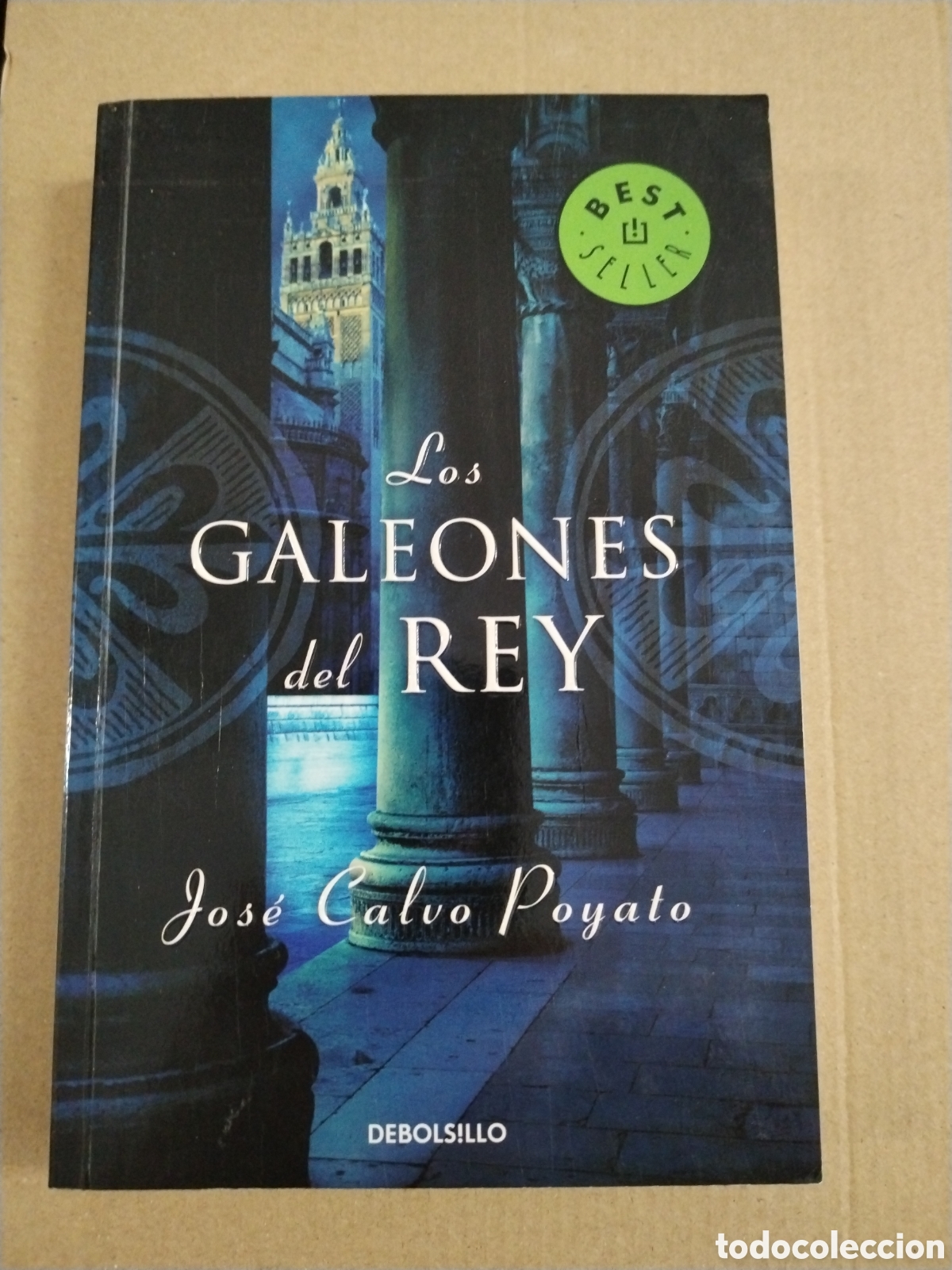 Libros: LOS GALEONES DEL REY. Jos&eacute; Calvo Poyato. CL
