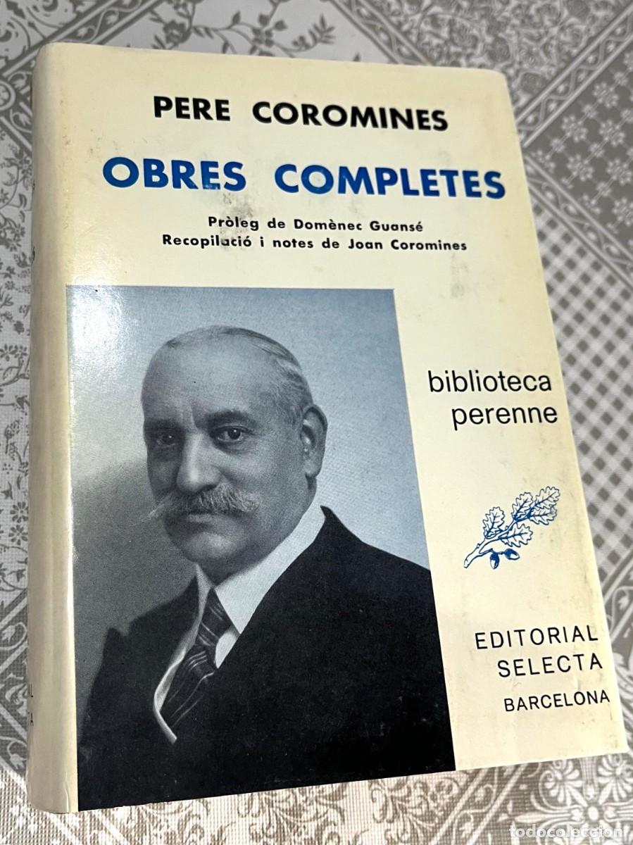 Libros: Pere Coromines - OBRES COMPLETES. PR&Ograve;LEG DOM&Egrave;NEC GUANS&Eacute;. 1A EDICIO. 1972. ED SELECTA.