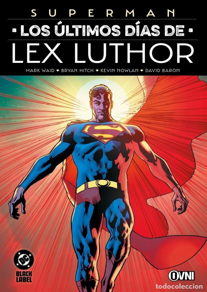 Libros: SUPERMAN - LOS ULTIMOS DIAS DE LEX LUTHOR - WAID, MARK - Foto 1