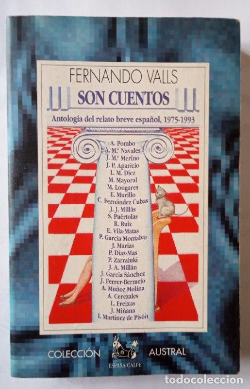 Libros: Son cuentos : antolog&iacute;a del relato espa&ntilde;ol actual, 1975-1993 - Valls, Fernando (1954-) . ed. lit.