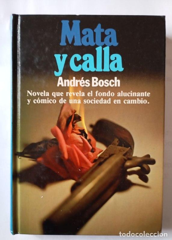 Libros: Mata y calla (Arte de gobierno) - Bosc Vilalta, Andreu - Foto 1