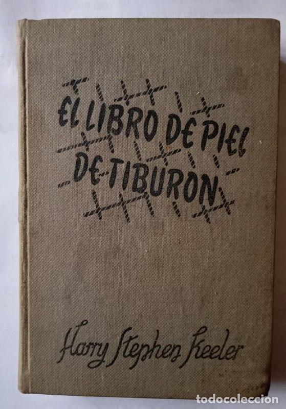 Libros: El libro de piel de tibur&oacute;n - Harry Stephen Keeler. Trad. Fernando Noriega Olea.