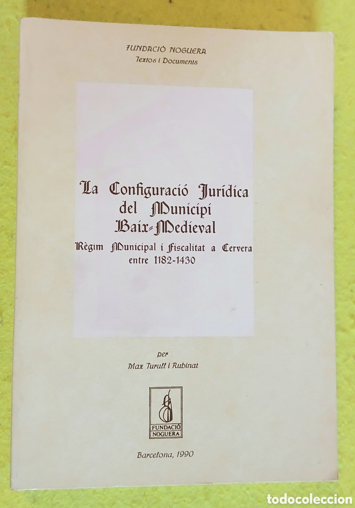 Libros: La Configuraci&oacute; Jur&iacute;dica del Municipi Baix-Medieval