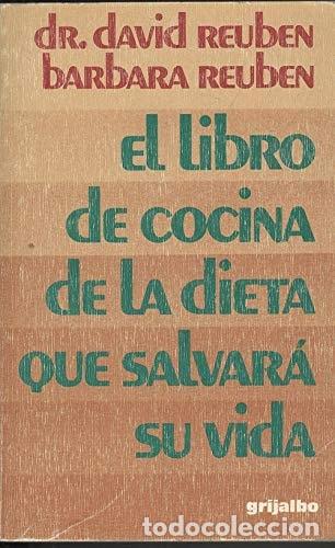 B&uuml;cher: El libro de cocina de la dieta que salvar&aacute; su vida - David R - David R. Reuben