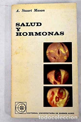 Libros: Salud y hormonas. - Stuart Adair Mason - Stuart Adair Mason - Foto 1