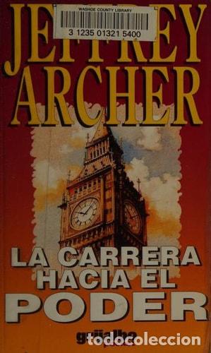 Libros: La carrera hacia el poder - Jeffrey Archer - Jeffrey Archer - Foto 1