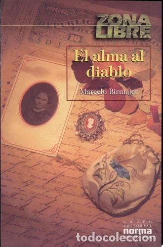 Libros: El alma al diablo - Marcelo Birmajer - Marcelo Birmajer - Foto 1
