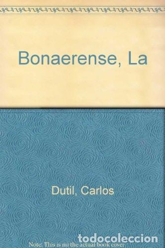Libros: Bonaerense, La (Spanish Edition) - Dutil Carlos - Dutil Carlos - Foto 1