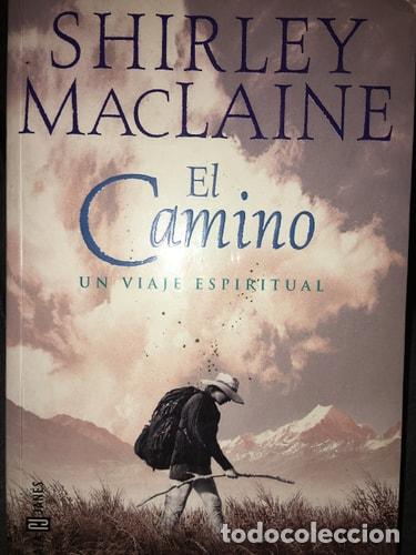 books: El Camino Un Viaje Espiritual - Shirley MacLaine - Shirley MacLaine