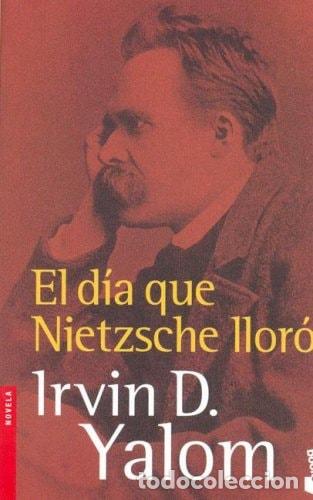 Libros: El Dia Que Nietzche Lloro - Irvin D. Yalom - Irvin D. Yalom