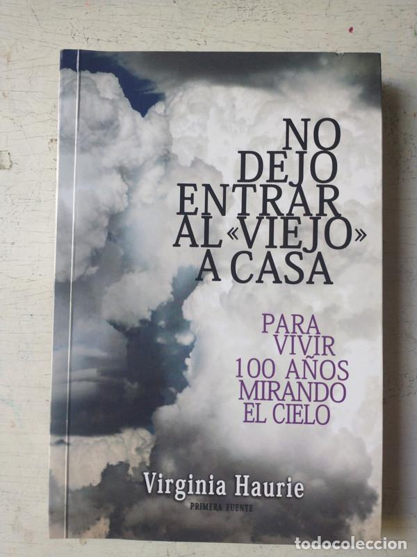 Libros: No dejo entrar al viejo a casa - Virginia Haurie - Virginia Haurie