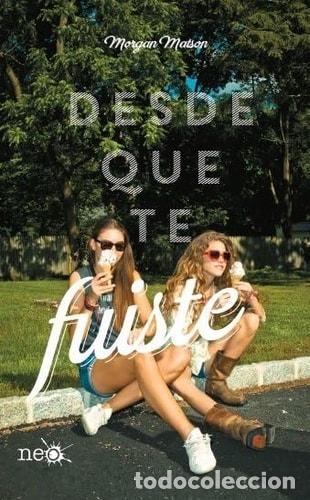 Libros: Desde Que Te Fuiste - Morgan Matson - Morgan Matson - Foto 1