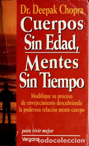 Libros: Cuerpos sin edad, mentes sin tiempo - Deepak Chopra - Deepak Chopra - Foto 1