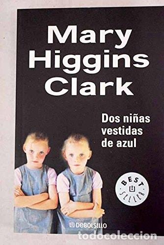 B&uuml;cher: Dos ni&ntilde;as vestidas de azul - Mary Higgins Clark - Mary Higgins Clark