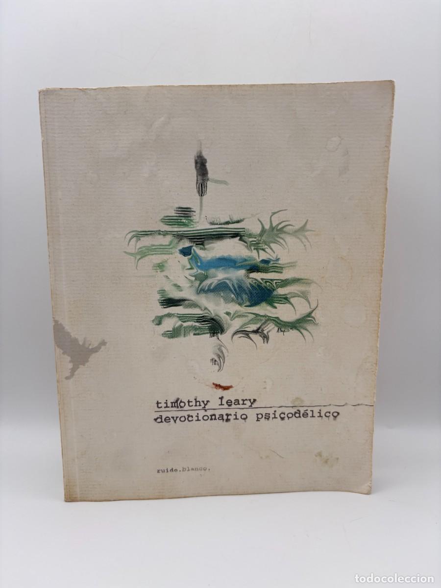 Libros: Devocionario psicod&eacute;lico, Timothy Leary - Ruido Blanco - 1&ordf; Ed. espa&ntilde;ola - Muy escaso