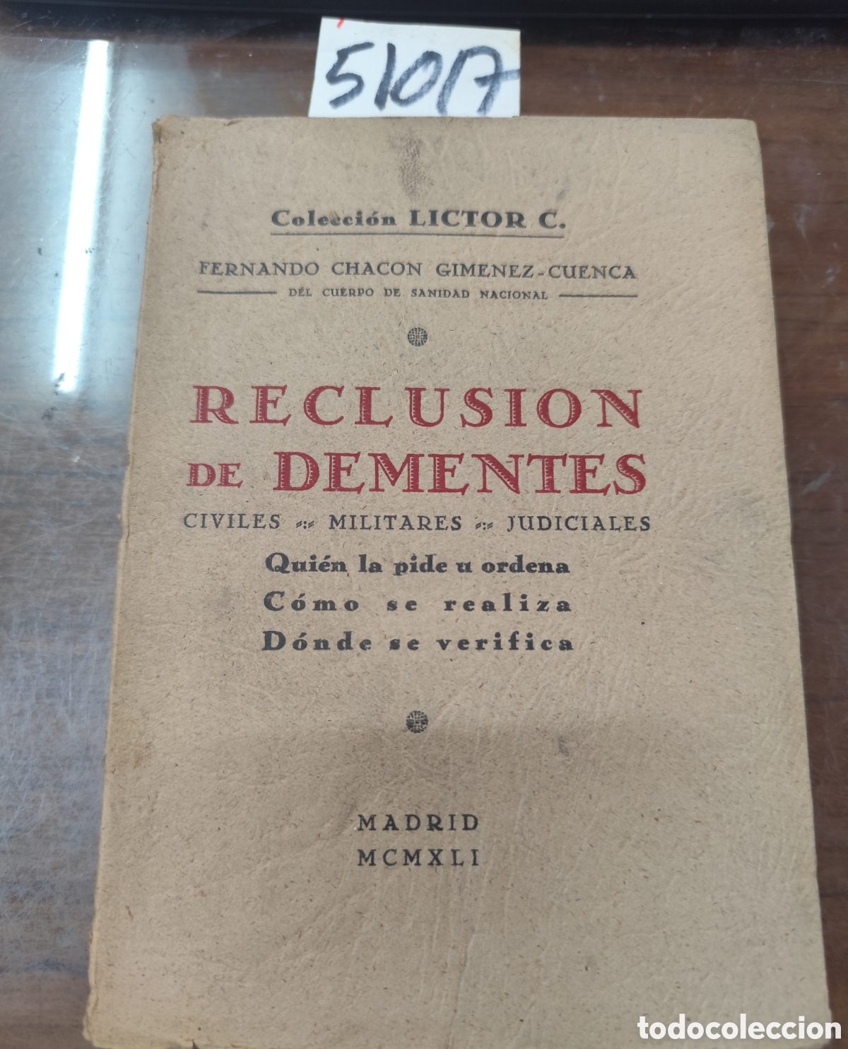 Libri di seconda mano: RECLUSION DE DEMENTES. Civiles,Militares,Judiciales. Qui&eacute;n la pide u ordena. C&oacute;mo se realiza. D&oacute;nde