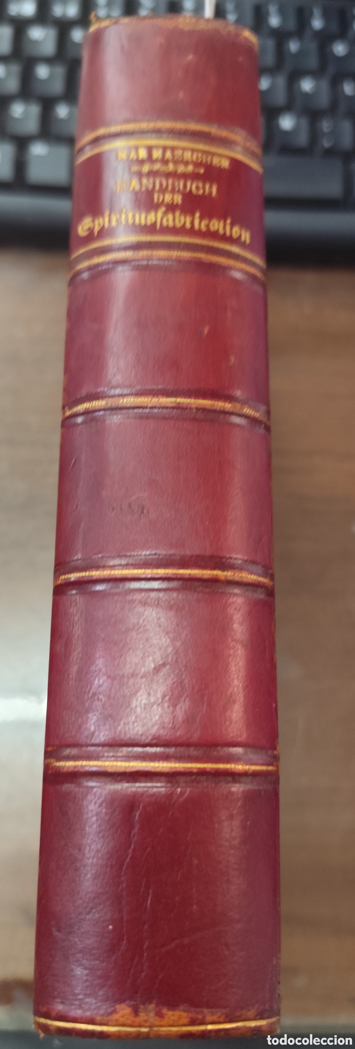 Libri di seconda mano: HANDBUCH DER SPIRITUSFABRIKATION. Manual de fabricaci&oacute;n de alcohol. A&ntilde;o 1886 - MAERCKER,Max
