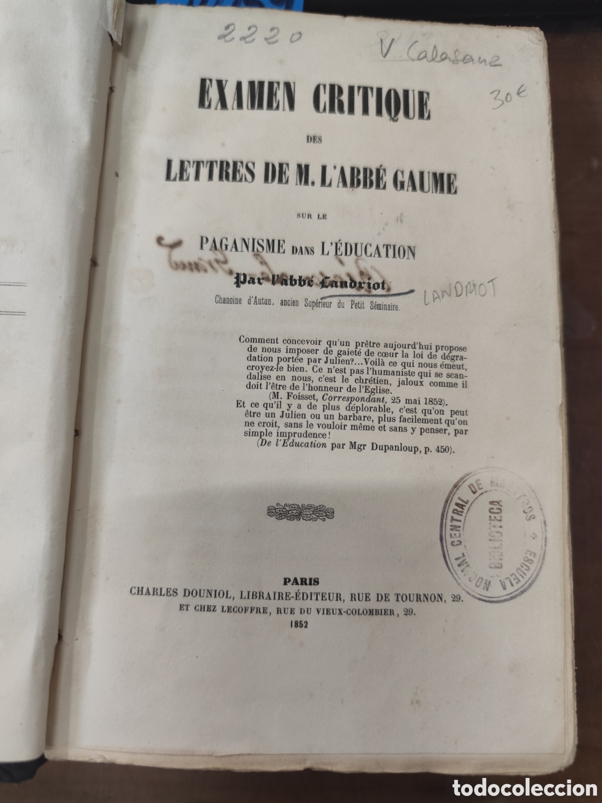 Libri di seconda mano: EXAMEN CRITIQUE DES LETTRES DE M. L ABBE GAUME SUR LE PAGANISME DANS L EDUCATION. A&ntilde;o 1852 - LANDRIO