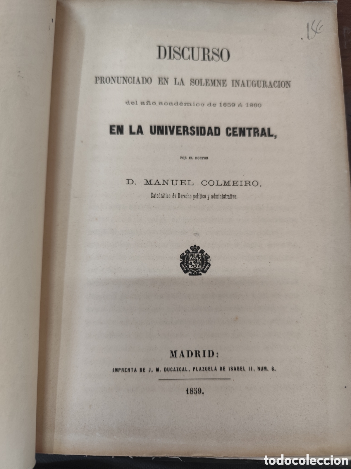 Livres: DISCURSO PRONUNCIADO EN LA SOLEMNE INAGURACION DEL A&Ntilde;O ACADEMICO DE 1859 A 1860 EN LA UNIVERSIDAD CE