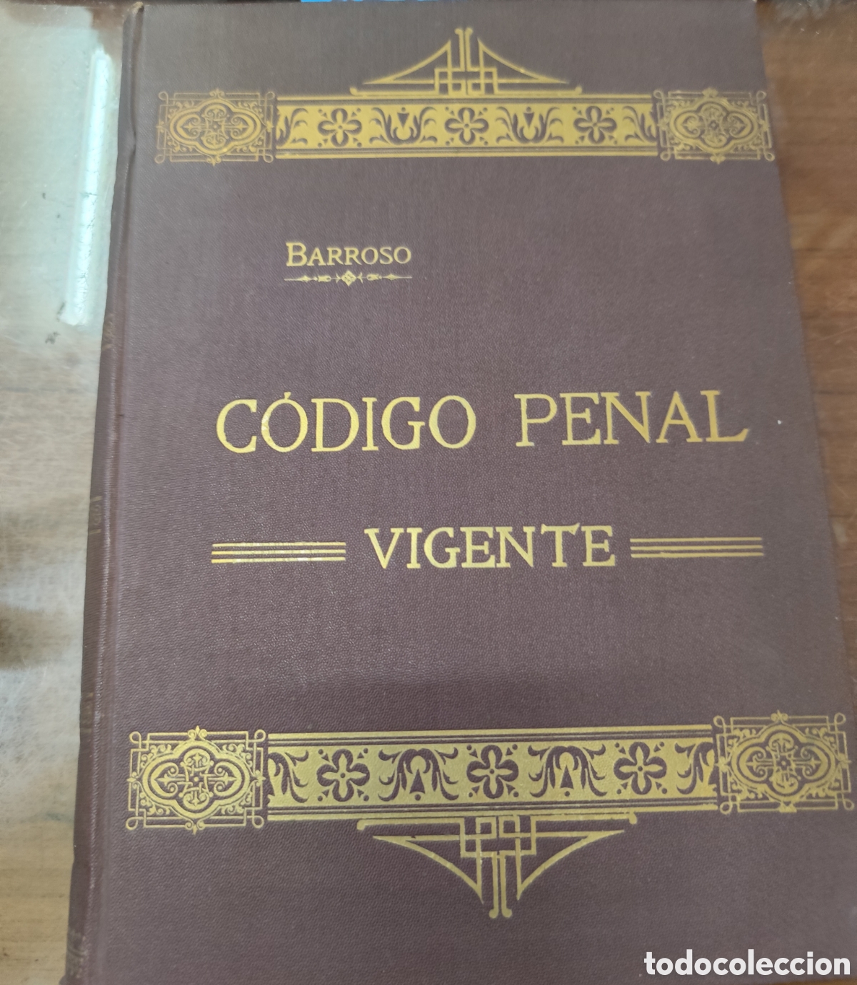 Libri di seconda mano: CODIGO PENAL VIGENTE. Texto,or&iacute;genes y doctrina legal. 1&ordf; Edici&oacute;n. A&ntilde;o 1907 - BARROSO Y ARRIETA,Jos&eacute;