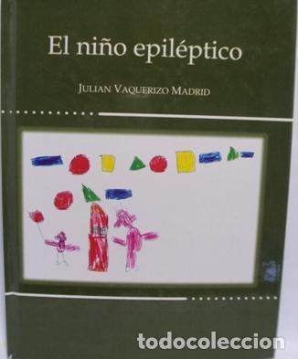 Libros: EL NI&Ntilde;O EPIL&Eacute;PTICO - Juli&aacute;n Vaquerizo Madrid