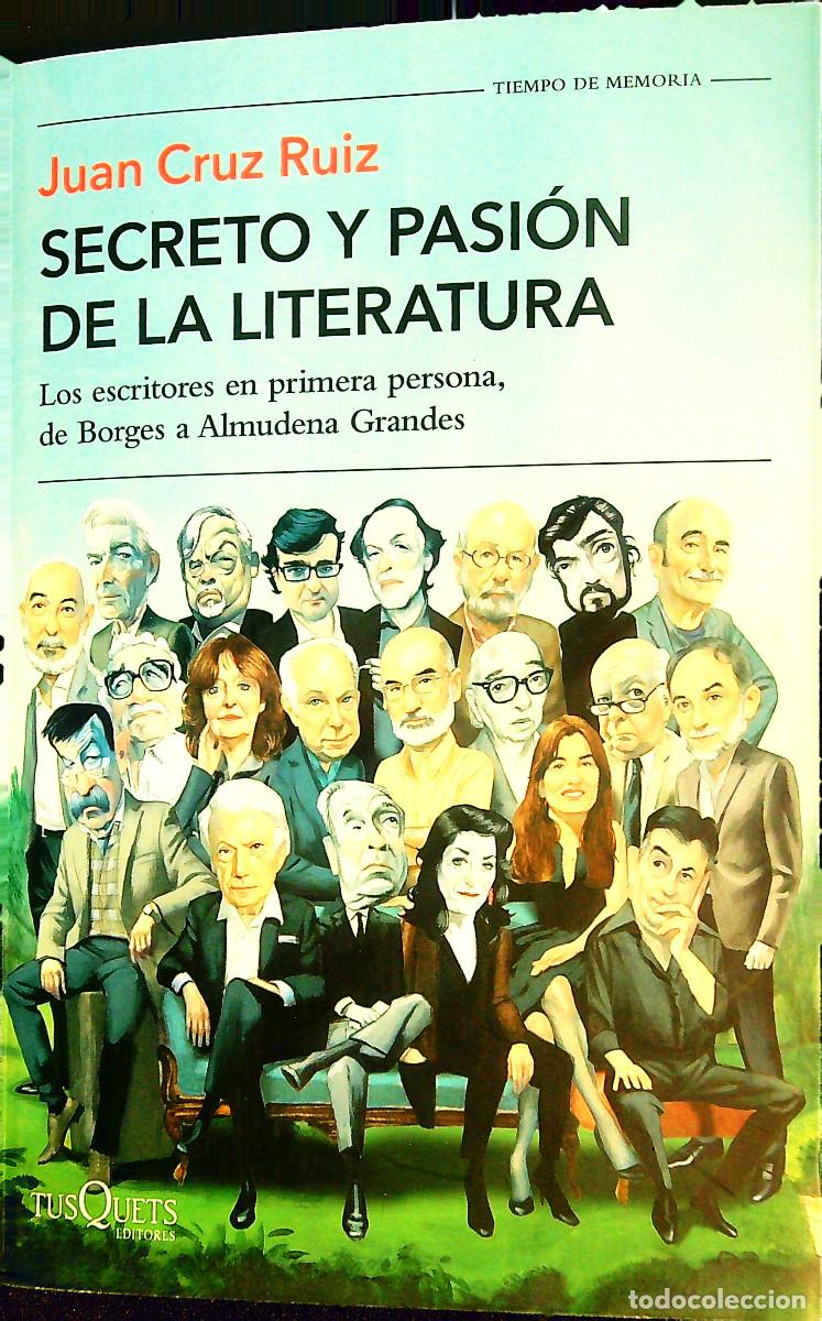 Libros: SECRETO Y PASI&Oacute;N DE LA LITERATURA - JUAN CRUZ RUIZ - 2025