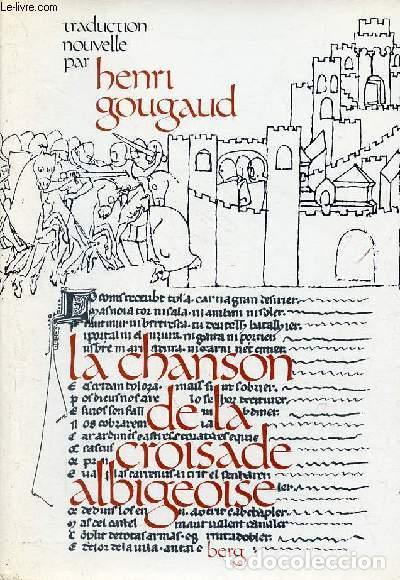 Libros: LA CHANSON DE LA CROISADE ALBIGEOISE (&eacute;dition bilingue: occitan-fran&ccedil;ais) - Guillaume Du Tud&egrave;le et L