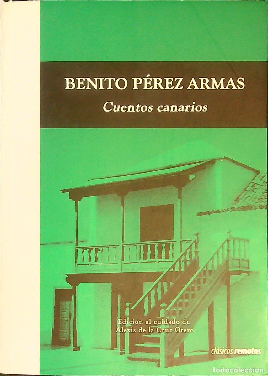 Libros: CUENTOS CANARIOS - BENITO P&Eacute;REZ ARMAS - 2022 - CANARIAS
