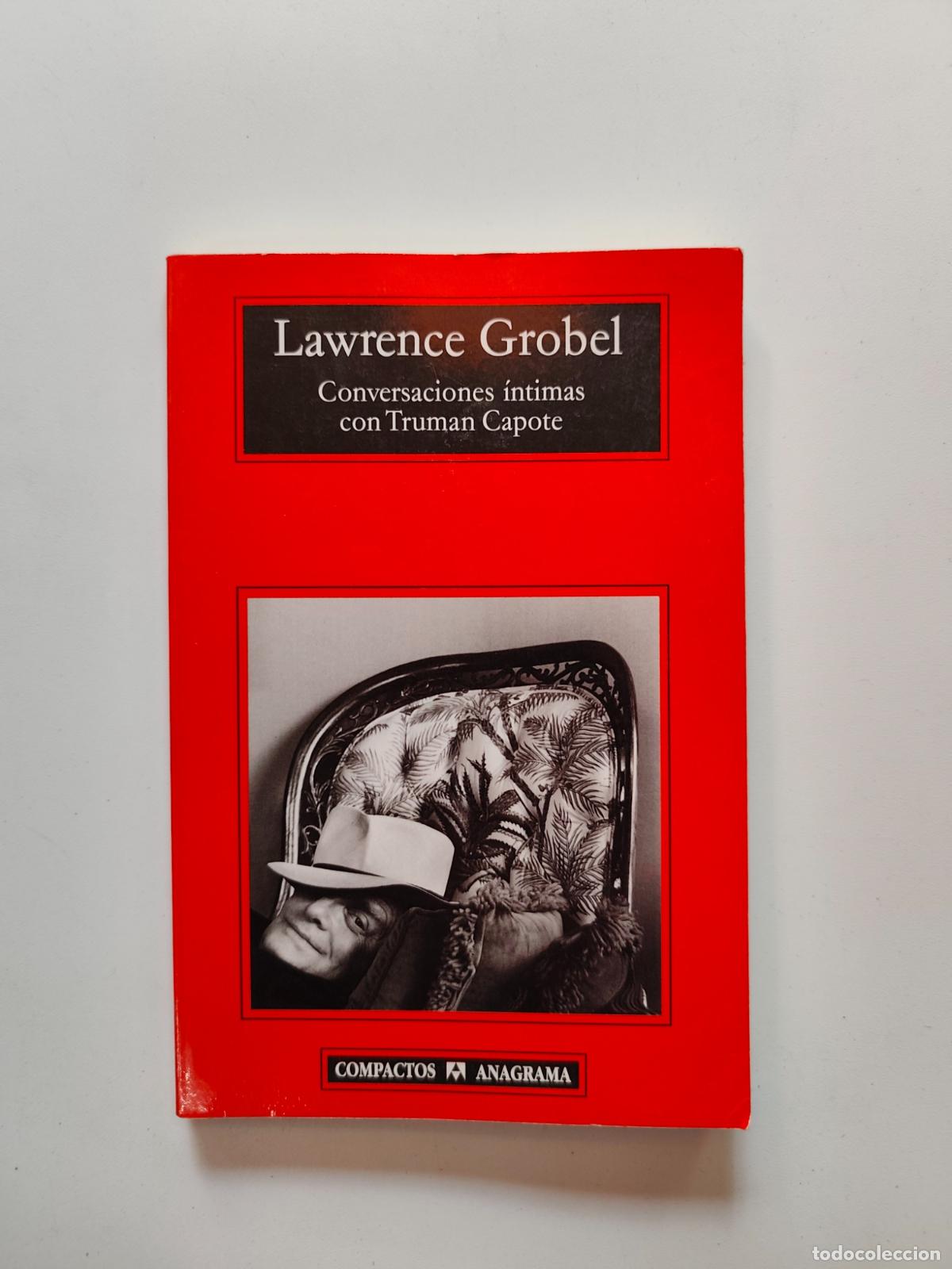 Libros: Lawrence Grobel - Conversaciones &iacute;ntimas con Truman Capote