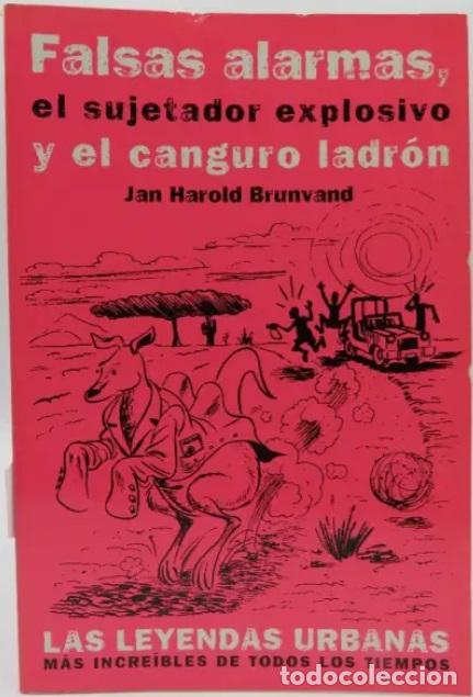 B&uuml;cher: FALSAS ALARMAS, EL SUJETADOR EXPLOSIVO Y EL CANGURO LADR&Oacute;N - JAN HAROLD BRUNVAND