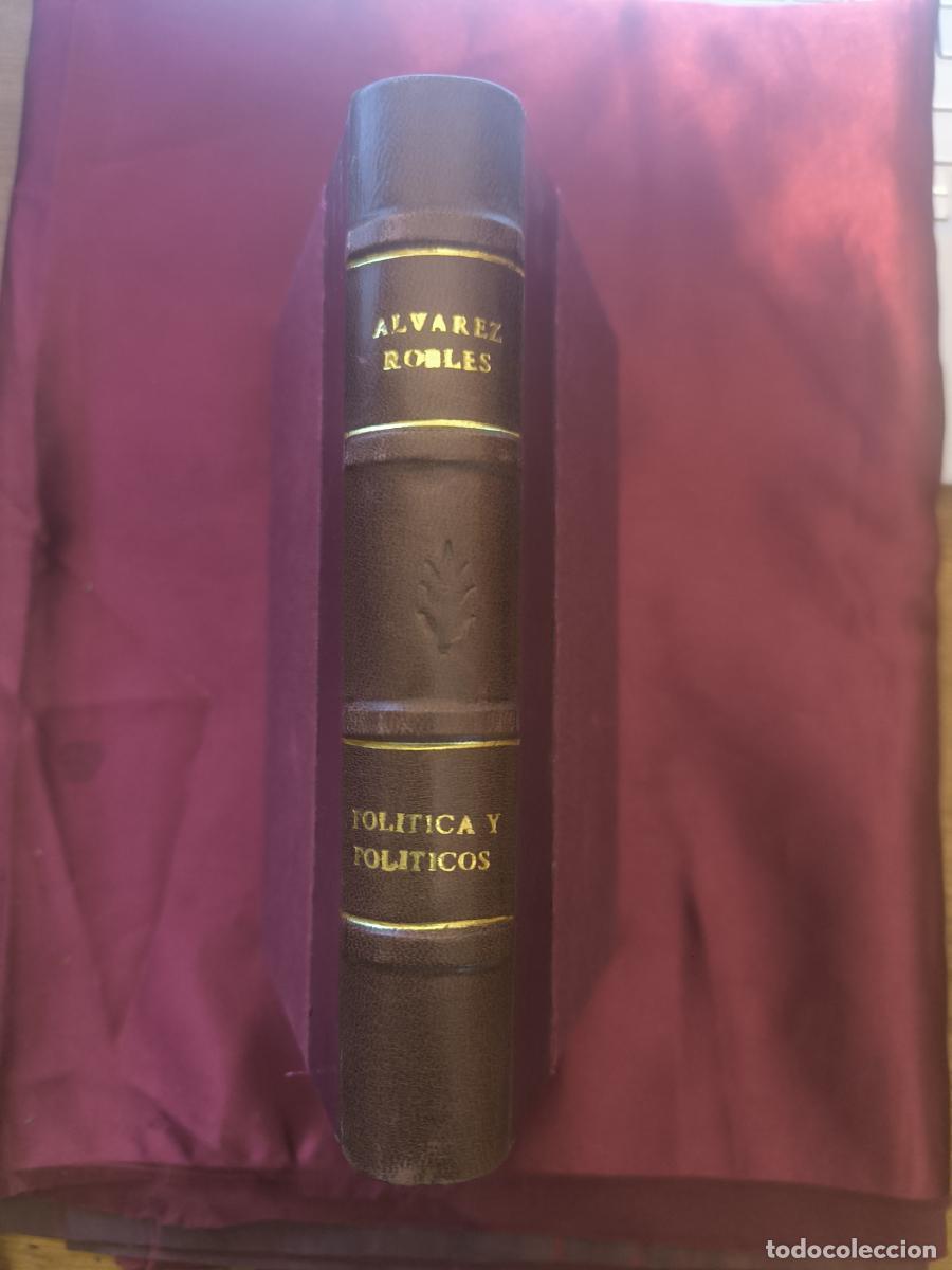 Libros: Por la paz de los esp&iacute;ritus. Pol&iacute;tica y Pol&iacute;ticos - Antonio &Aacute;lvarez Robles.