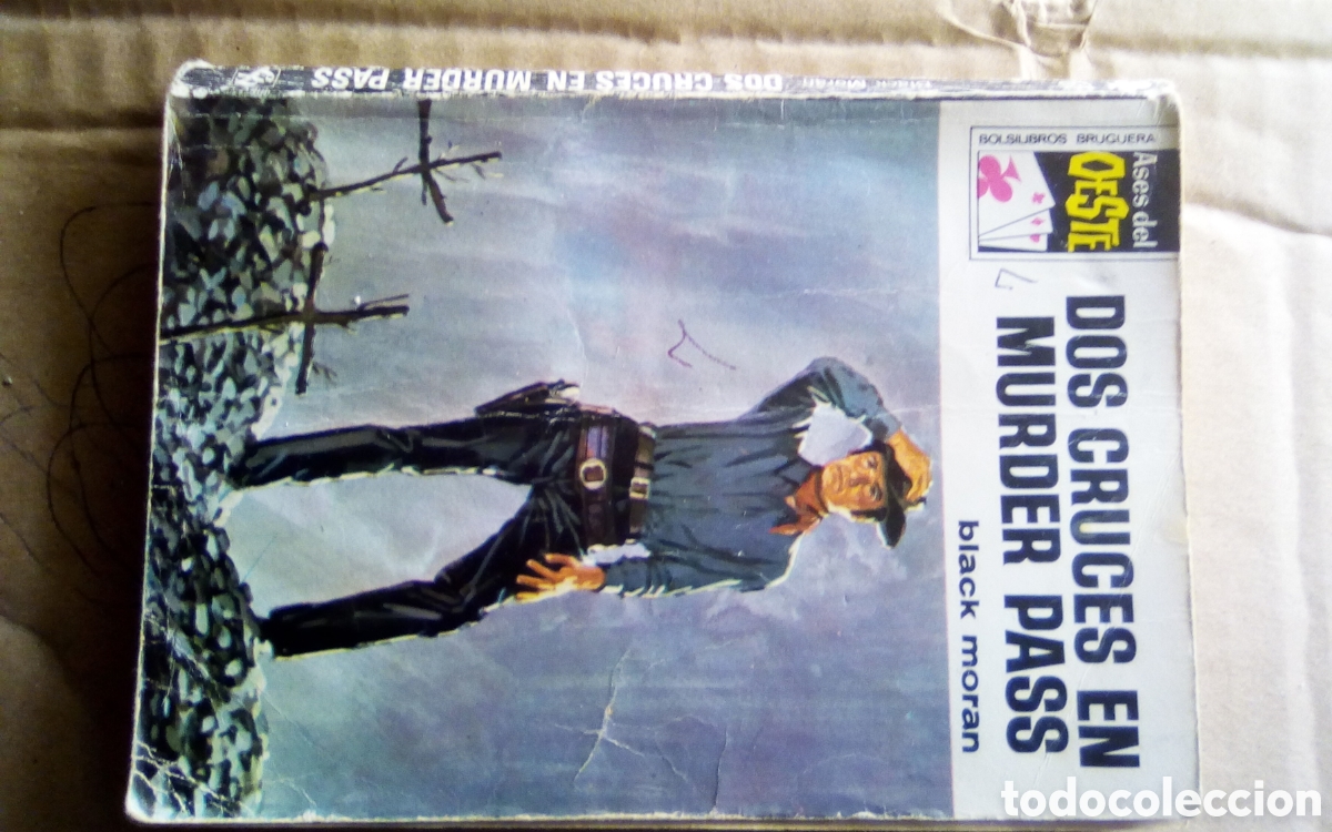 Libros: Novela Ases del oeste. Dos cruces en Murder pass, por Black Moran. Editorial Bruguera, 1971. Ver....
