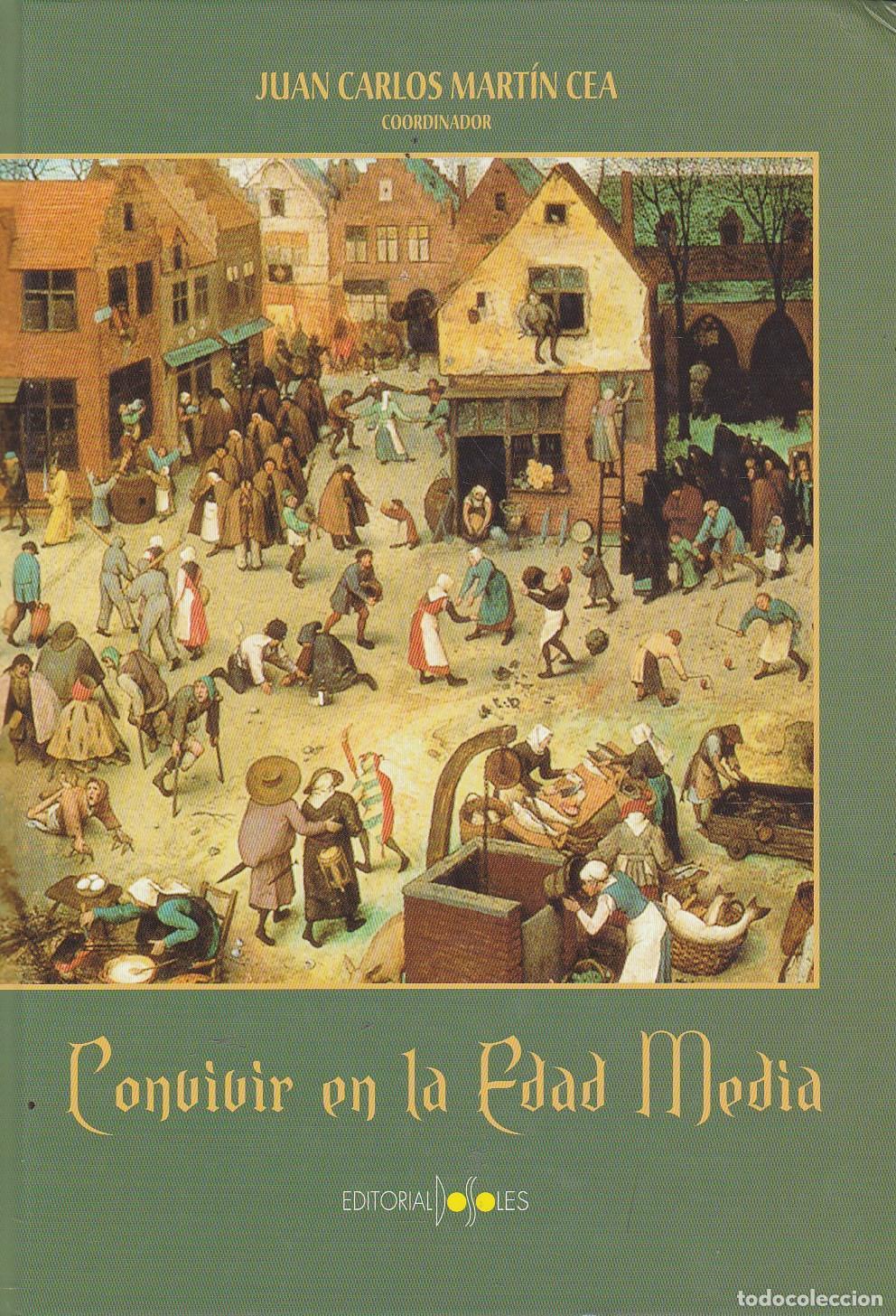 Libros: CONVIVIR EN LA EDAD MEDIA - Juan Carlos Mart&iacute;n Cea