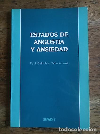 Libros: Estados de angustia y ansiedad - Paul Kielholz / Carlo Adams