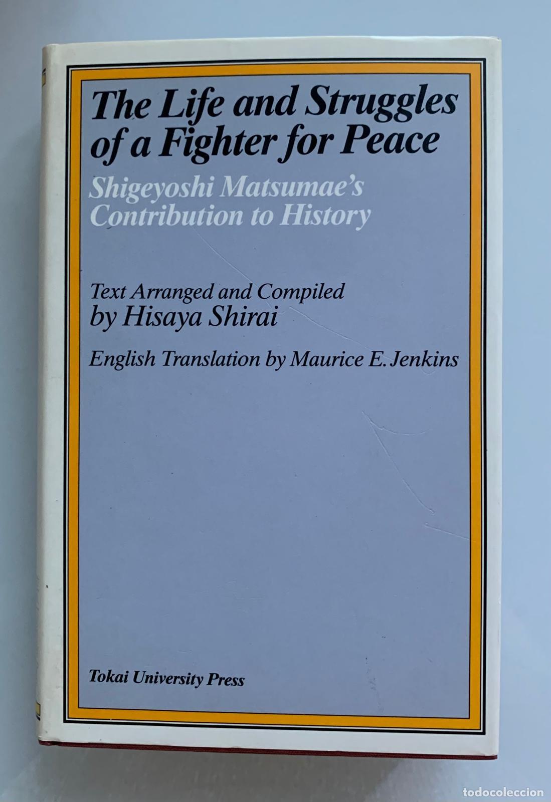 Libros: THE LIFE AND STRUGGLES OF A FIGHTER FOR PEACE - Hisaya Shirai (Trad. Maurice E. Jenkins)