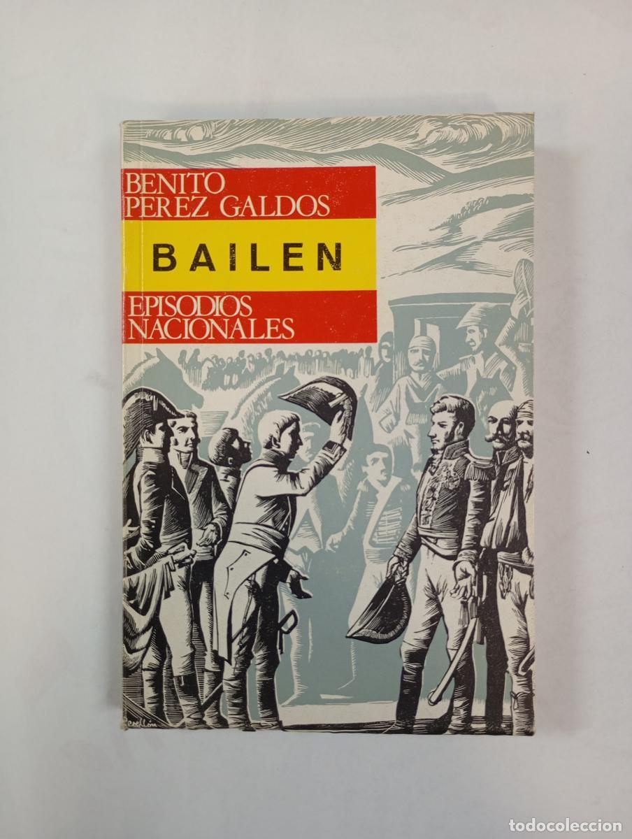 Libros: BAIL&Eacute;N. EPISODIOS NACIONALES. - BENITO P&Eacute;REZ GALD&Oacute;S. TDK570