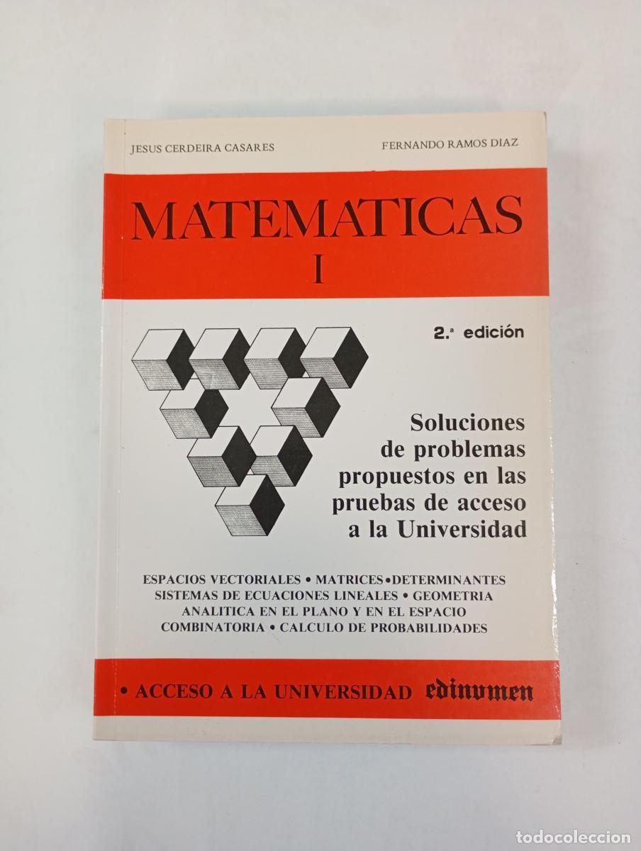 books: Matem&aacute;ticas I. Acceso a la Universidad Edinumen. - Jes&uacute;s Cerdeira Casares. Fernando Ramos D&iacute;az. TDK