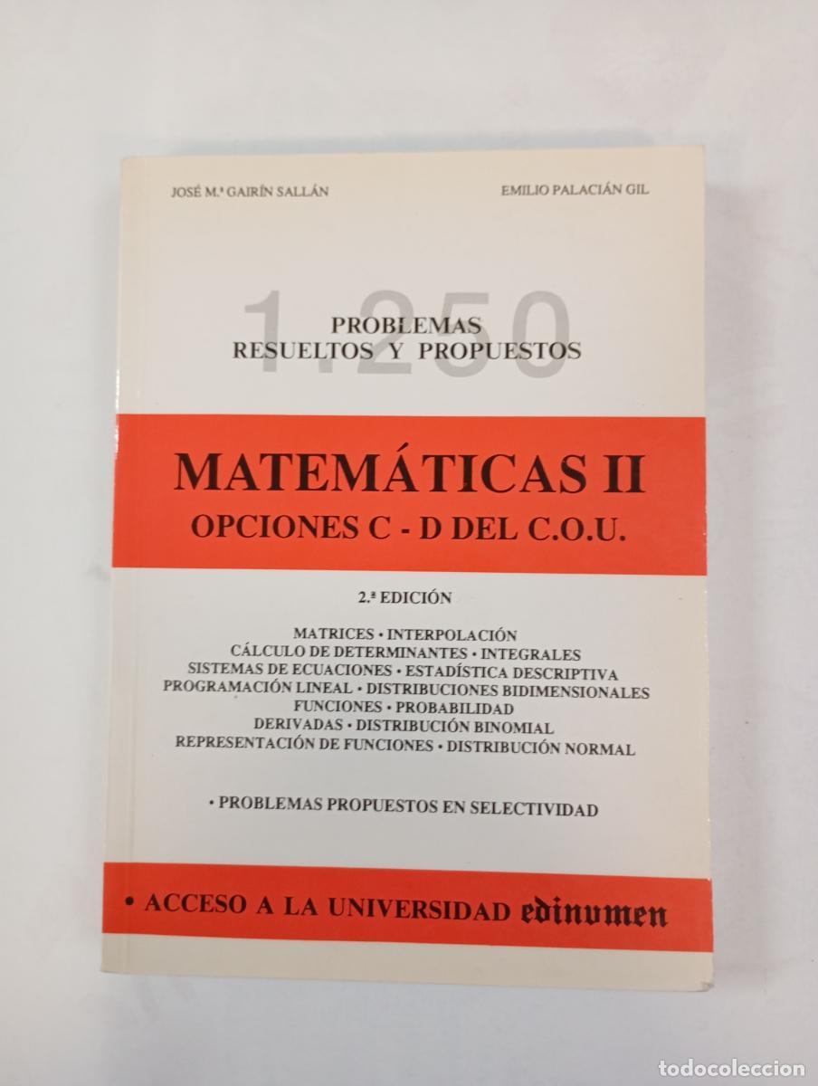 Libri di seconda mano: Matem&aacute;ticas II. 1250 problemas resueltos y propuestos. Acceso a la Universidad. Edinumen. - Jos&eacute; Mar
